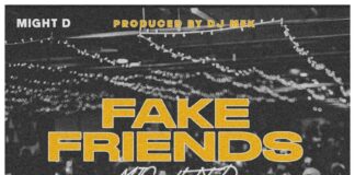 Might D – FaKe Friends (Prod By Mek) Mp3 Download
