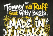 Tommy Dee Na Ruff Kid – “Made In Lusaka” Mp3 Download
