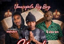 Umusepela Big Boy ft Zizo Zm & Mwanxy – Yaweh (Prod By Dj Momo) Mp3 Download