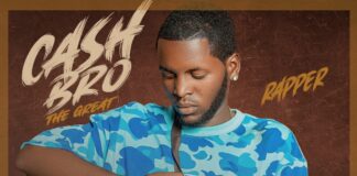 Cash Bro The Great Rapper – “Aweah” Mp3 Download