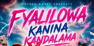 Kanina Kandalama & Towela Kaira ft 4 Na 5 – “Fyalilowa” Mp3 Download