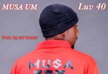 Musa UM – Luv 40 (Prod By EM Tanner) Mp3 Download
