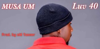 Musa UM – Luv 40 (Prod By EM Tanner) Mp3 Download
