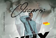 Oscar No – Why (Prod By Cox & Jozi Beat) Mp3 Download
