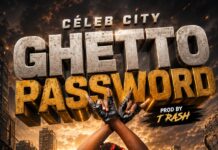 Chick Tumpa (Celeb City) – Ghetto Password (Prod By Mr Tee Rash) Mp3 Download