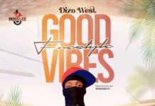 Dizo West – “Good Vibes Freestyle” Mp3 Download