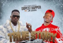 Dopest Rapper Ft JR2000 – “True Story” Mp3 Download
