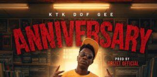KTK Dof Gee – Happy Anniversary (Prod By Drizit) Mp3 Download