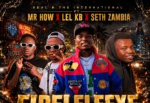 Real B The International ft Mr How (4 Na 5) x Lel Kb x Seth Zambia – Fipelelefye Ukutali (Prod By DangerLee) Mp3 Download