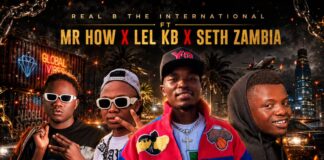 Real B The International ft Mr How (4 Na 5) x Lel Kb x Seth Zambia – Fipelelefye Ukutali (Prod By DangerLee) Mp3 Download