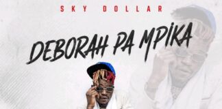 Sky Dollar – “Deborah Pa Mpika” Mp3 Download