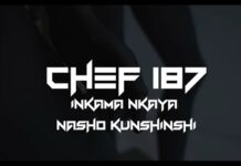 Chef 187 – “Inkama Nkaya Nasho Kunshinshi” Mp3 Download
