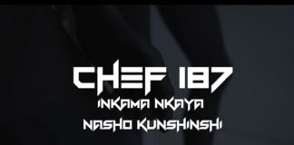 Chef 187 – “Inkama Nkaya Nasho Kunshinshi” Mp3 Download