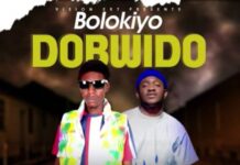 Bolokiyo Ft Dizmo – “Dobwido” Mp3 Download