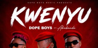 Dope Boys Ft Akabanda – “Nakabili Ni Kwenyu” Mp3 Download